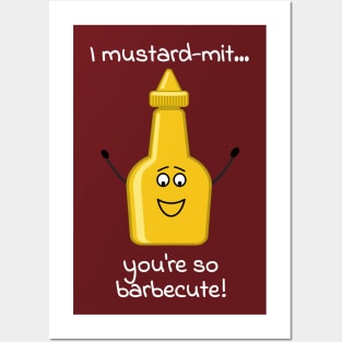 I mustard-mit, you are barbecute Posters and Art